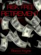 Risk Free Retirement: ‘The Secret’ for Investors in 2013?